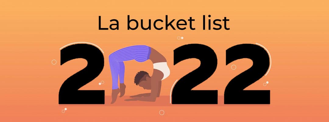 La Bucket list 2022 de Camille et la régie ✅