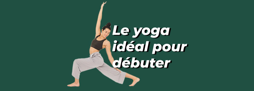 Commencer le Yoga : Quel est le meilleur yoga pour débuter 🧘‍♀️ ?