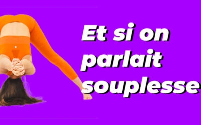 Comment gagner en souplesse avec le yoga 🧘‍♀️