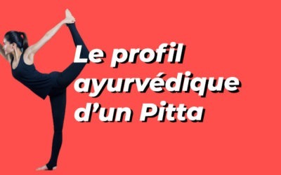 Profil Ayurveda, le dosha Pitta