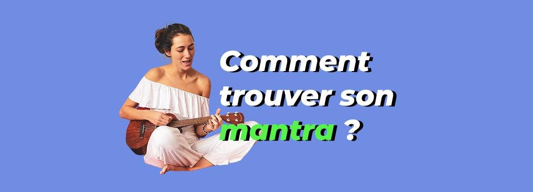 Yoga et Mantra : Comment trouver son mantra ?