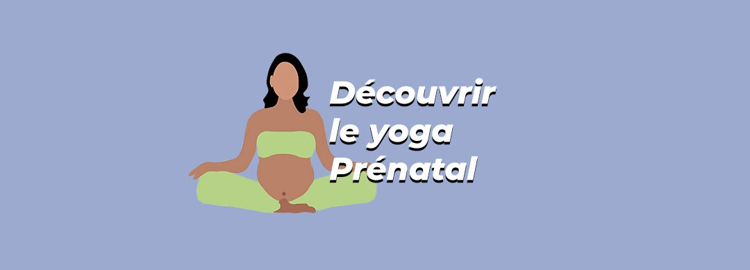 [GUIDE 🧘‍♀️] Yoga Prenatal, qu’est ce que c’est ?