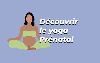 [GUIDE 🧘‍♀️] Yoga Prenatal, qu’est ce que c’est ?