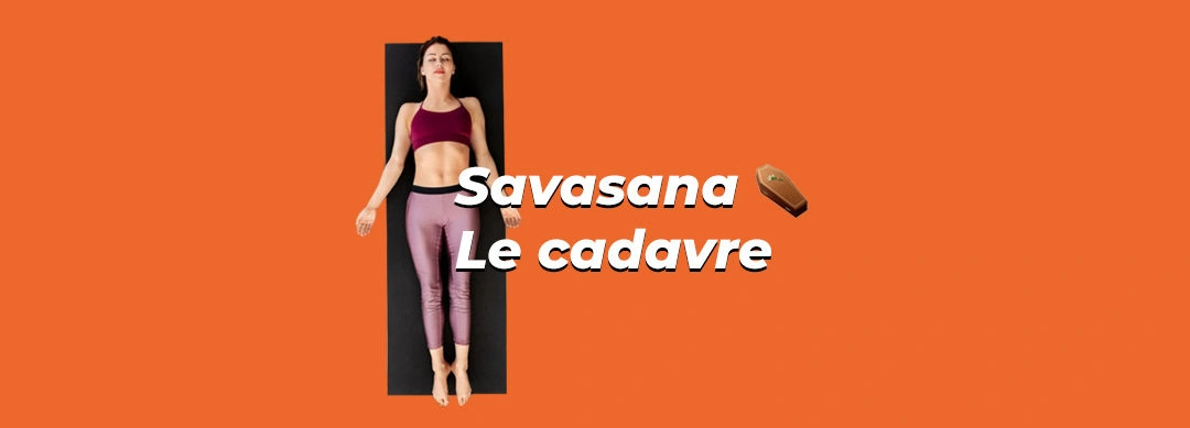 Savasana ⚰️ La posture du cadavre