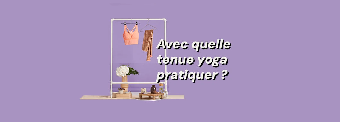 Tenue yoga, bien la choisir pour la rentrée !