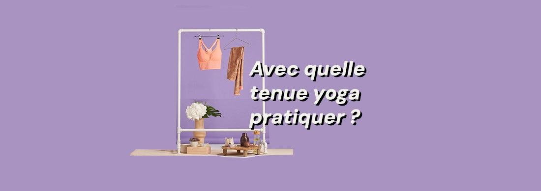 🧘‍♀️ Quelle tenue de yoga pour pratiquer ?