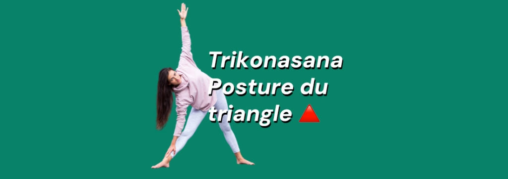 trikonasana posture du triangle